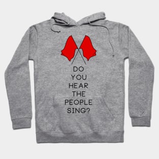 Do You Hear The People Sing? Hoodie